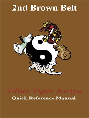 cover image of White Tiger Kenpo 2nd Brown Belt Reference Manual